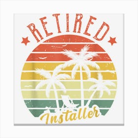 Retired Installer Retro Vintage For Men Dad Canvas Print