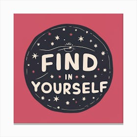 Find Yourself Canvas Print