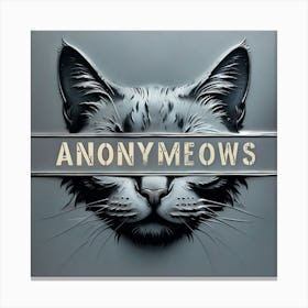 Anonymous Meows Leinwandbild