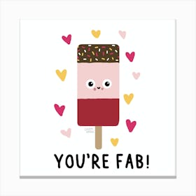 You're Fab! Canvas Print