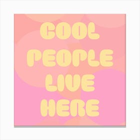 Cool People Live Here, Pastell pink Typografie, artprint mit Text Canvas Print