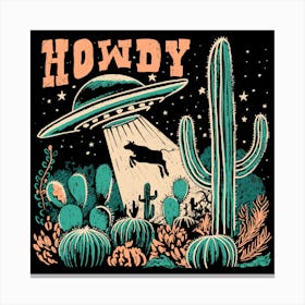 Howdy Western USA America Cowboy UFO Cow Alien Abduction Canvas Print