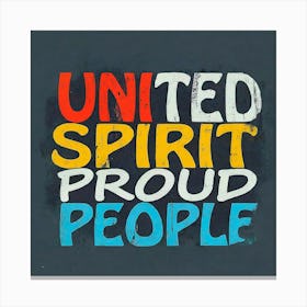 United Spirit Proud People 1 Canvas Print