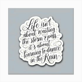 Life Isn'T About Waiting For The Storm Cross Canvas Print