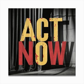Act Now 3 Canvas Print