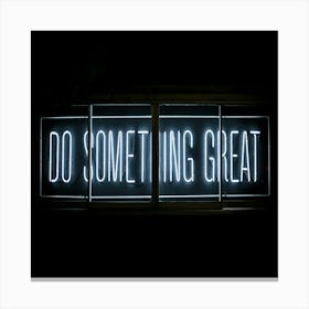 Do Something Great 2 Canvas Print