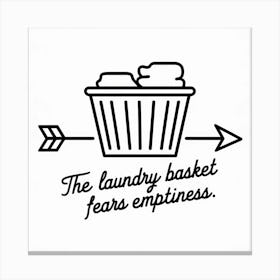 Funny Laundry Quote "Basket Fears Experiences" 1 Canvas Print