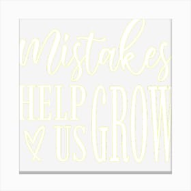 Mistakes Help Us Grow Nijxg Canvas Print