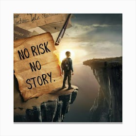 -No Risk No Story- Canvas Print