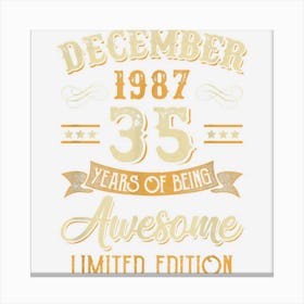 35 Years Awesome Vintage December 1987 35th Birthday Canvas Print