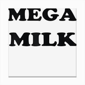 Hot Trend Mega Milk Men Unisex Canvas Print