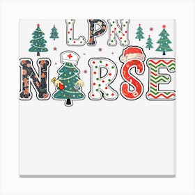 Lpn Nurse Christmas Nursing Stethoscope Nicu Rn Lpn Scrub Canvas Print