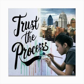 Trust the Process Canvas Print