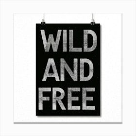 Wild And Free Canvas Print