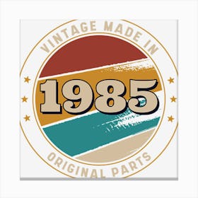 Vintage, Made in 1985 Retro Badge Canvas Print