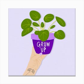 Grow Up Canvas Print