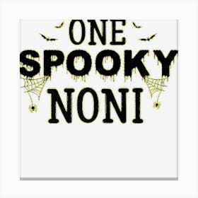 Womens One Spooky Noni Group Matching Family Halloween Costumes Canvas Print