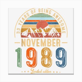 November 33rd Birthday 33 Yrs Old Vintage Born In 1989 Decor Canvas Print