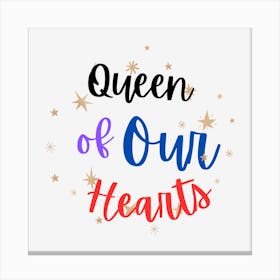 Queen Of Our Hearts Canvas Print