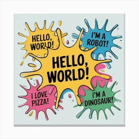 Hello World Canvas Print