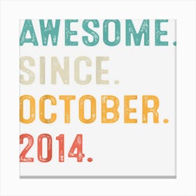 8th Birthday Gift 8 Years Old Boy Awesome Since October 2014 Canvas Print