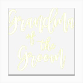 Grandma Of The Groom Wedding Grandmother Canvas Print