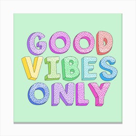 Good Vibes Only Canvas Print