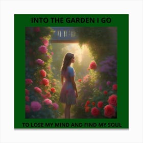 Into The Garden I Go Canvas Print