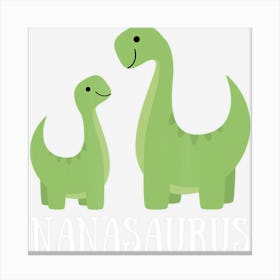 Nanasaurus Nana Saurus Dino Dinosaur Canvas Print