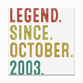 19 Year Old Gift Legend Since October 2003 19th Birthday 1 Canvas Print