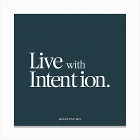 Live With Intention Canvas Print