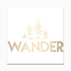 Wander In Gold - Wanderlust Quotes Canvas Print