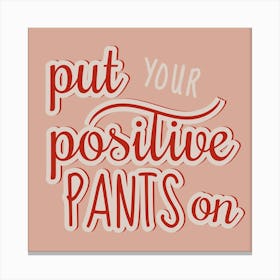 Positive Canvas Print