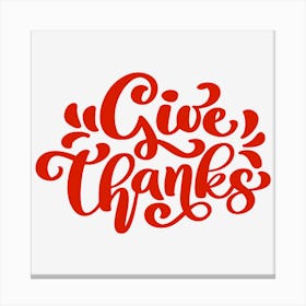 Give Thanks Lettering Canvas Print