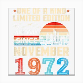 One Of A Kind Ltd Edition Awesome Since November 1972 50 Yrs Canvas Print