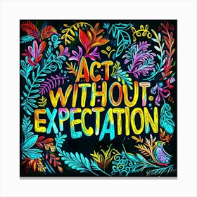 Act Without Expectations 2 Canvas Print