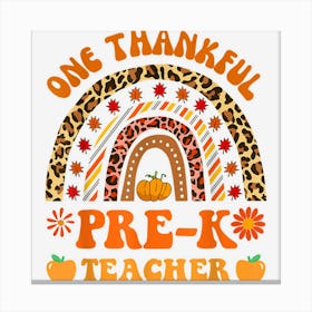 Thankful Prek Teacher Fall Thanksgiving Rainbow Men Women Canvas Print