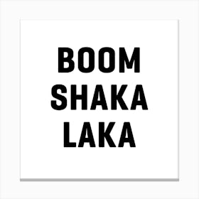 Boom Shaka Laka Square Canvas Print