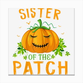 Sister Of The Patch Funny Group Matching Halloween Costume Canvas Print