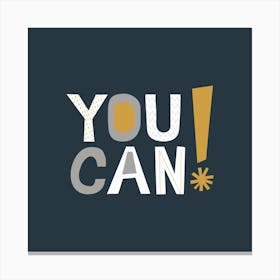 You Can 1 Canvas Print