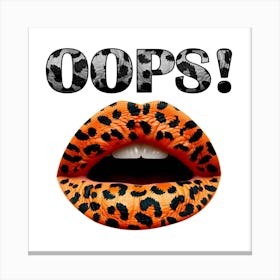 Oops, Leopard Texture Lip Leinwandbild