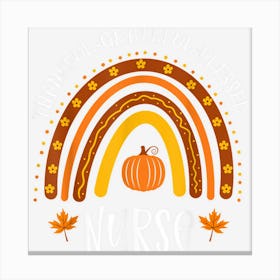 Thankful Grateful Blessed Nurse Cute Thanksgiving Nurse Canvas Print