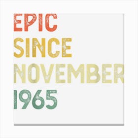 57 Years Old Men Women Epic Since November 1965 Canvas Print