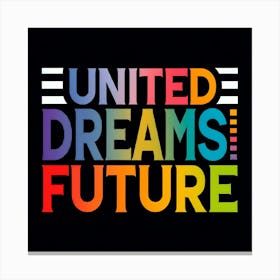 United Dreams Future Canvas Print