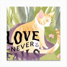 Love Never Fails Canvas Print