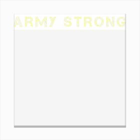 Saying Army Strong Canvas Print