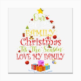 Our 2022 Matching Family Christmas Love My Family Christmas Canvas Print