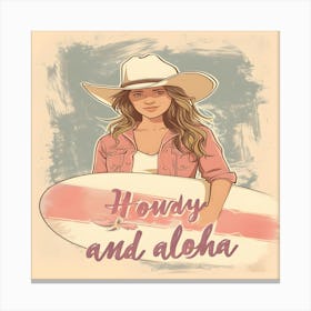 Hey And Aloha Canvas Print