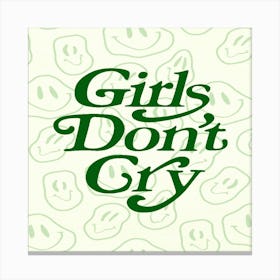 Girls Don'T Cry Canvas Print