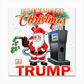 I Want Trump This Christmas Funny Santa Meme Canvas Print